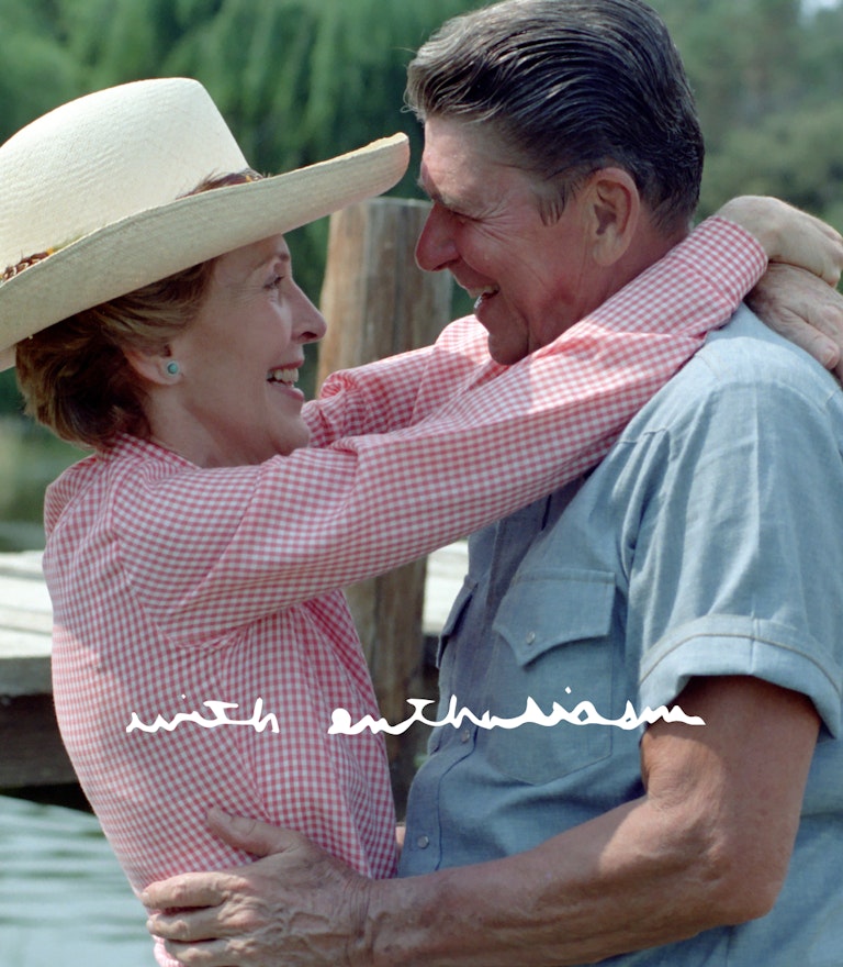 With Enthusiasm "With Enthusiasm" - President Ronald Reagan + Nancy Reagan Hugging.